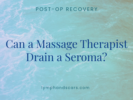 Can a Massage Therapist Drain a Seroma?