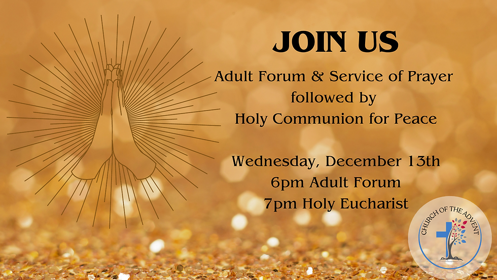 Adult Forum & Service of Prayer and Holy Communion for Peace