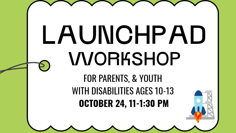 Launch Pad Youth and Parent Workshop