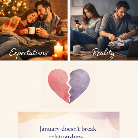 January Is a Reality Check Month: Expectations vs. Real Life in Relationships