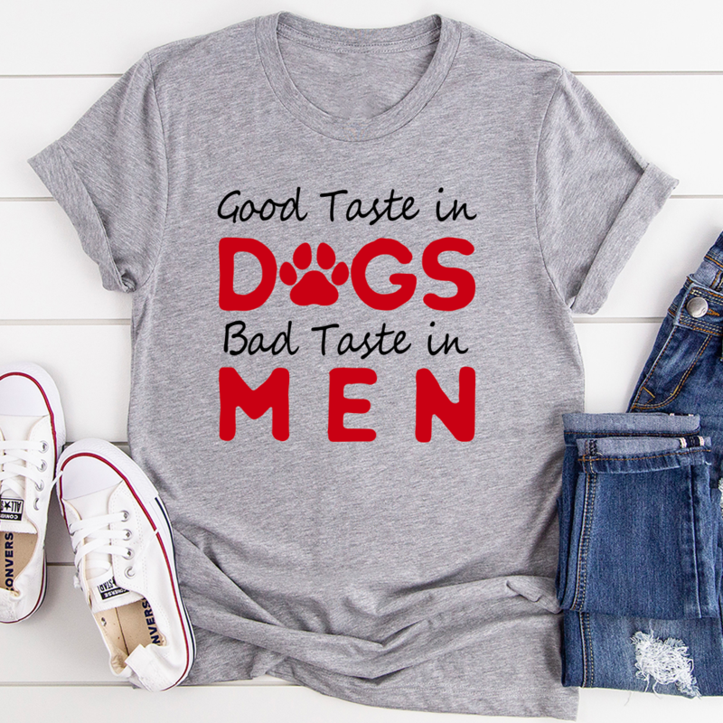 Thumbnail: Good Taste in Dogs T-Shirt