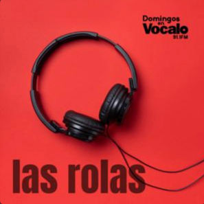'A Donde' en el Playlist: "Las Rolas" de Domingos en Vocalo 91.1 FM Chicago.