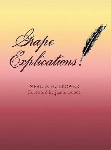 Grape Explications Paperback by Neal D. Hulkower
