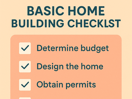 BASIC HOME BUILDING CHECKLIST