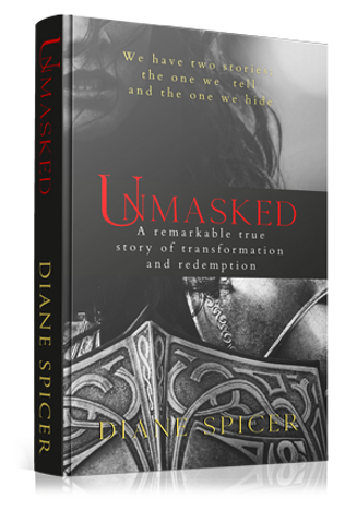 Unmasked Book by Diane Spicer