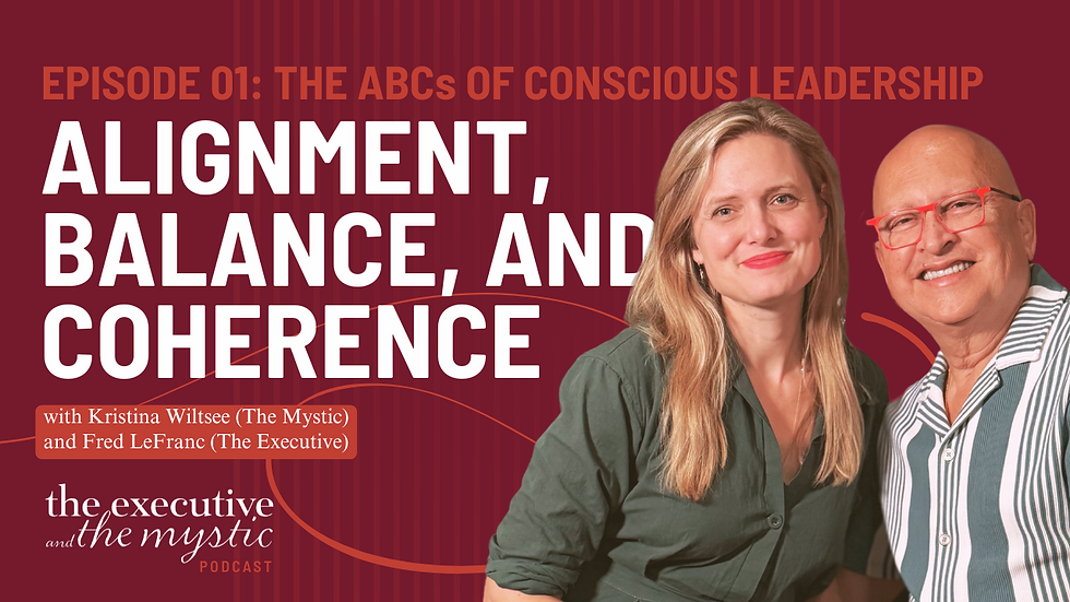 Episode 1: The ABCs of Conscious Leadership: Alignment, Balance, and Coherence