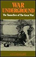 War Underground: The Tunnellers of the Great War
