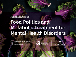 Food politics and metabolic treatment for mental health - a panel discussion in September