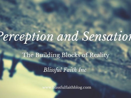 Sensation and Perception Psychology: The Building Blocks of Reality Part 1