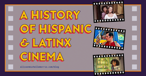 A History of Hispanic & Latinx Representation in Cinema