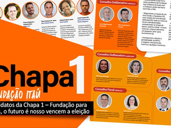 Candidatos da Chapa 1 – Fundação para todos, o futuro é nosso vencem a eleição da Fundação Itaú