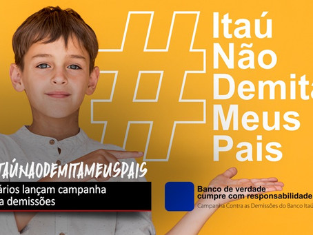 Bancários do Itaú lançam campanha contra demissões