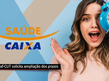 Movimento sindical solicita ampliação dos prazos do GT Saúde Caixa