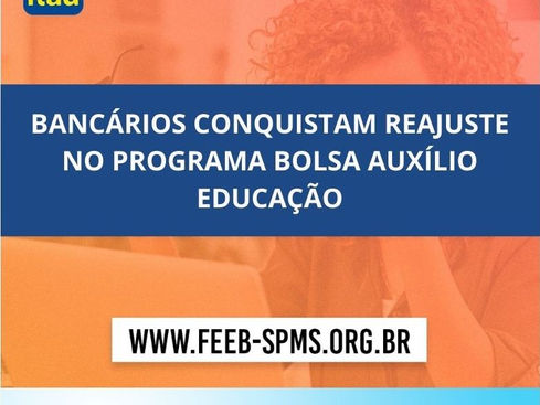 COE Itaú conquista reajuste no Programa Bolsa Auxílio Educação