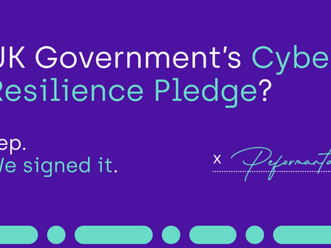 Performanta signs the UK Government’s Cyber Resilience Pledge