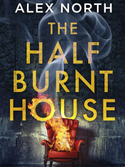 ** - The Half Burnt House