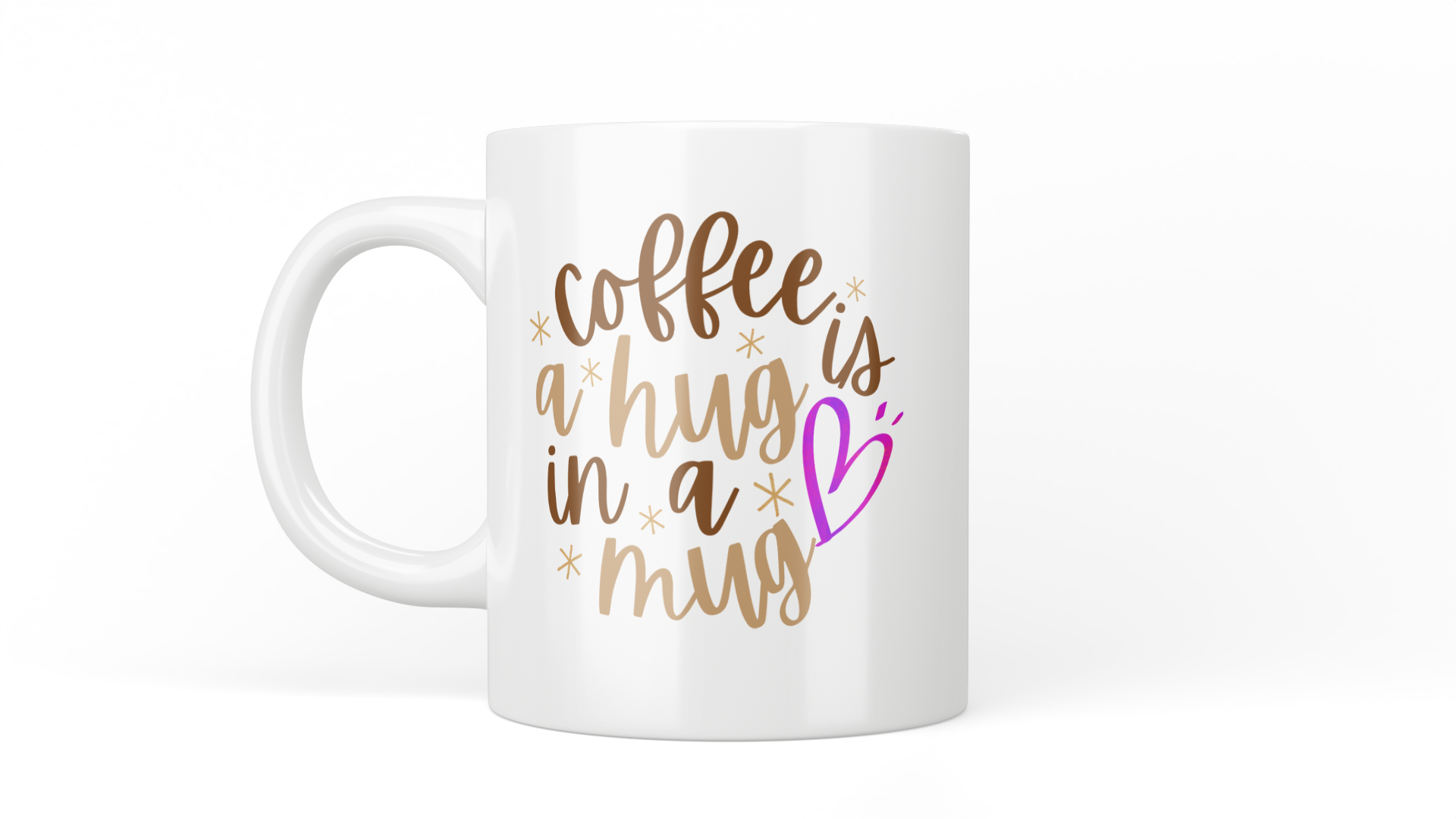 Coffee is a hug in a mug
