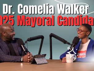 A New Mayor For A New Time: A Candid Conversation with Dr. Comelia Walker