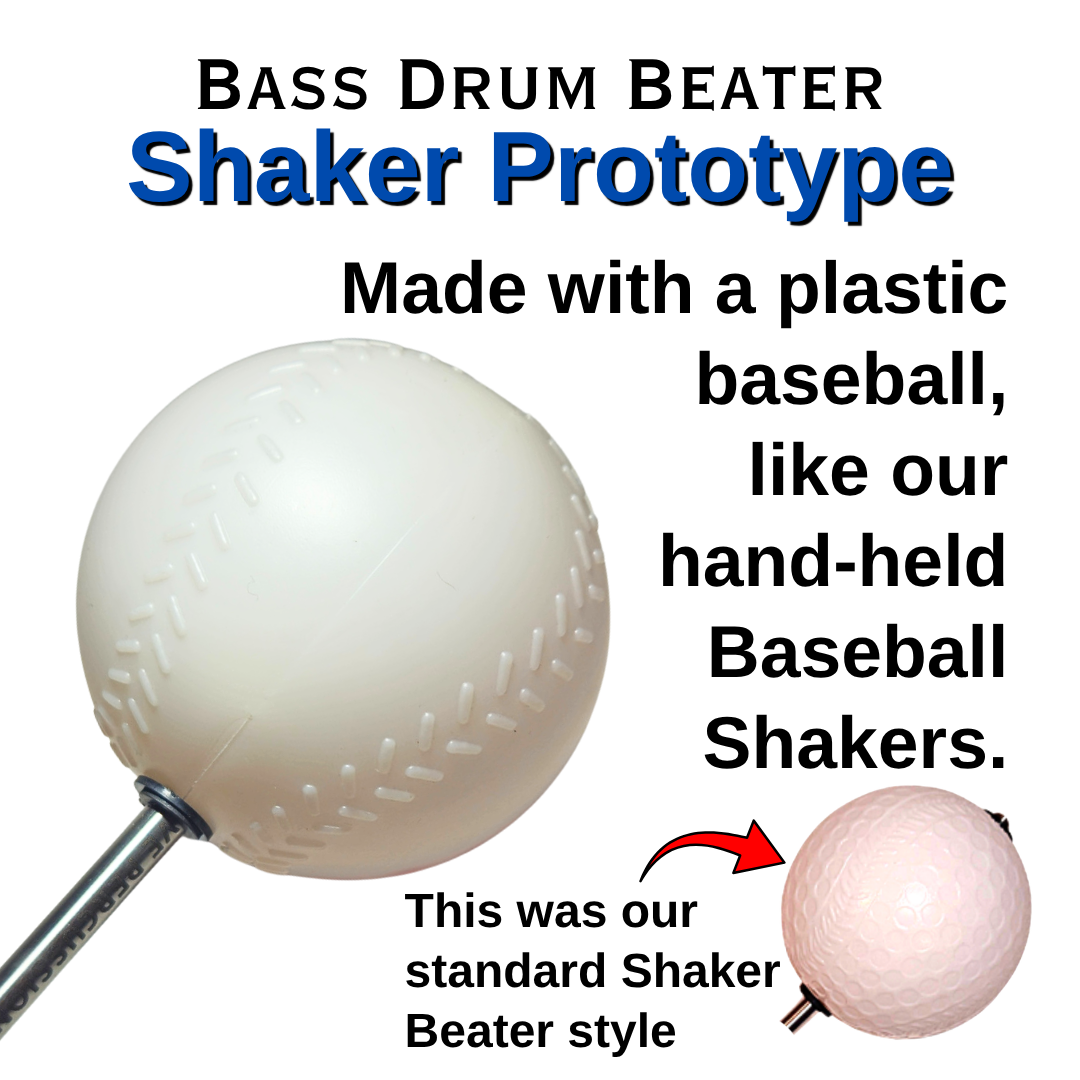 Prototype Shaker Bass Drum Beater
