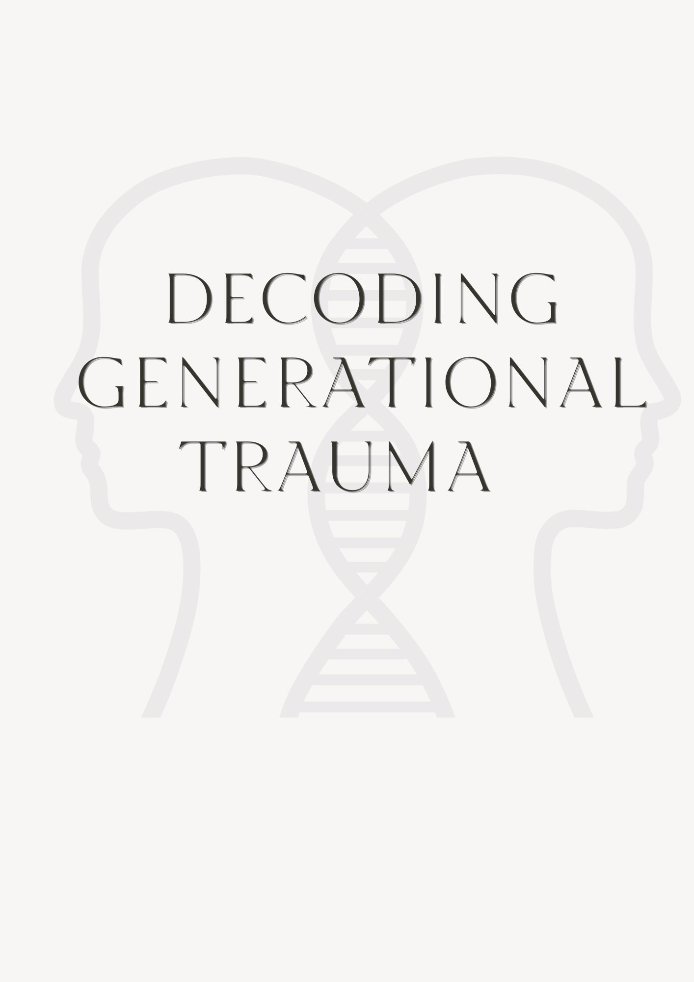 Decoding Generational Trauma