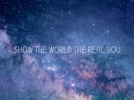 Show the World the Real YOU