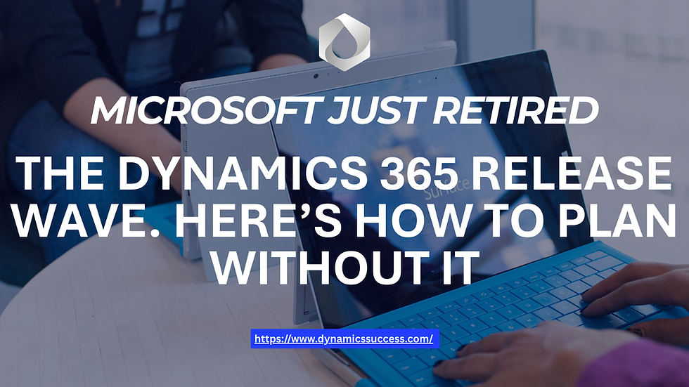 Microsoft just retired the Dynamics 365 release wave. Here's how to plan without it.