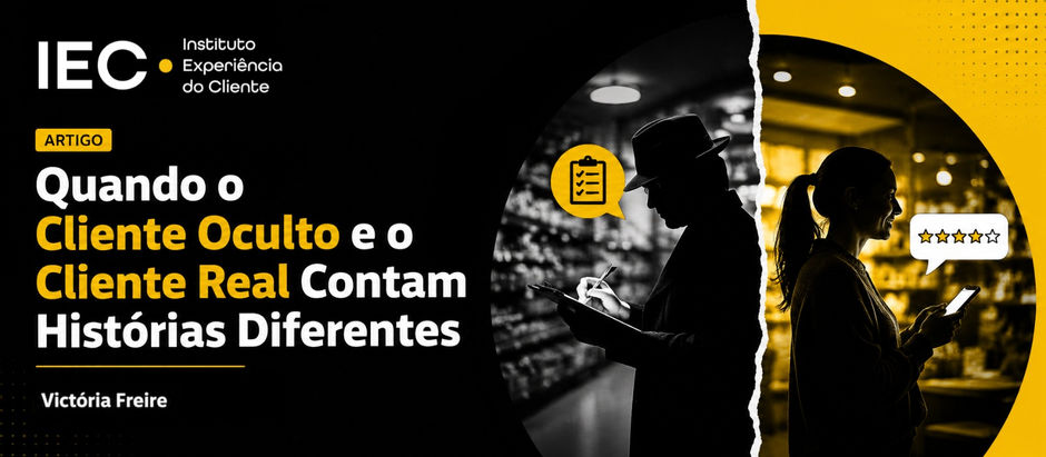 Quando o Cliente Oculto e o Cliente Real Contam Histórias Diferentes