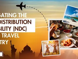 Navigating the New Distribution Capability (NDC) in the Travel Industry