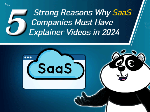 5 Strong Reasons Why SaaS Companies Must Have Explainer Videos in 2024