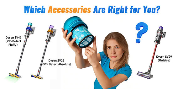 How to Buy Accessories for Your Dyson V15? (Understanding the