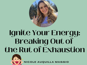 Show Note #110 - Ignite Your Energy: Breaking Out of the Rut of Exhaustion