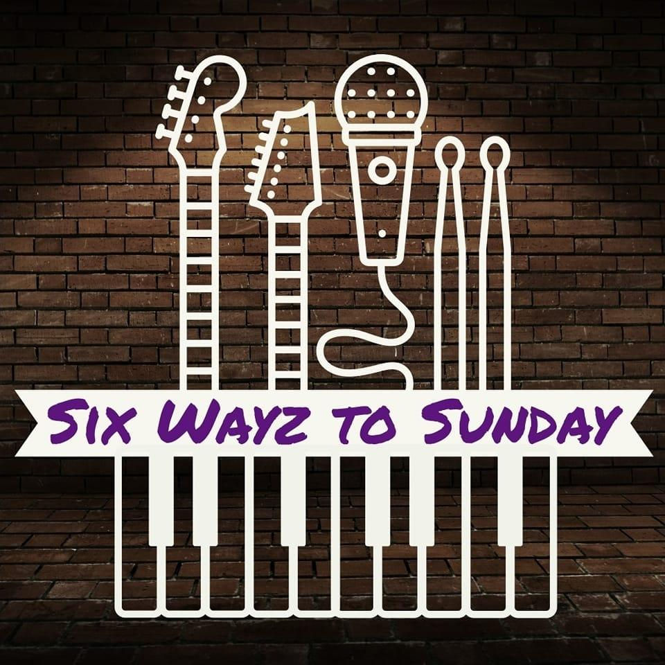 Live Music: Six Wayz to Sunday