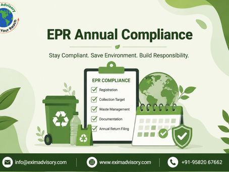 EPR Annual Compliance: Managing Annual Obligations with Exim Advisory