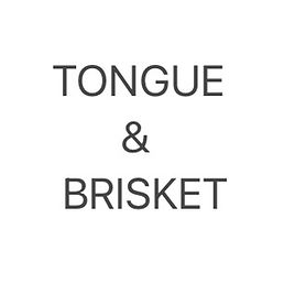 Tongue & Brisket