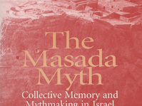 The Masada Myth by Nachman Ben-Yehuda