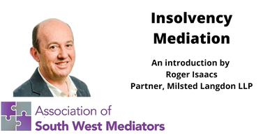 Insolvency mediation - an introduction by Roger Isaacs