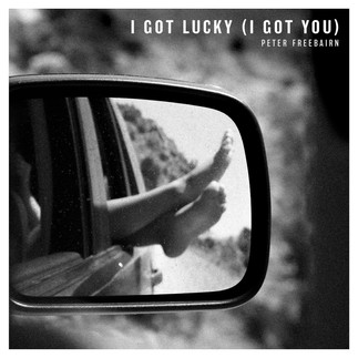 'I Got Lucky (I Got You)' by Peter Freebairn - single artwork by Chiara Stranges