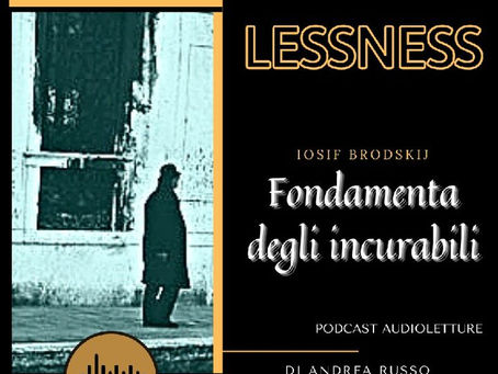 Iosif Brodskij - Fondamenta degli incurabili (trascrizione)