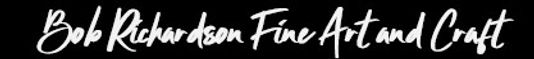 Bob Richardson Fine Art and Craft.jpg