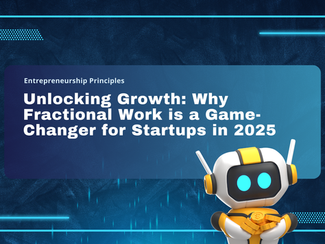 Unlocking Growth: Why Fractional Work is a Game-Changer for Startups in 2025