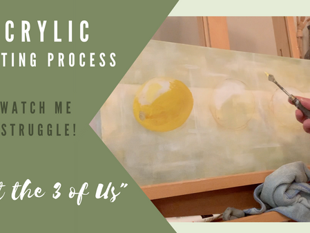 "Just the 3 of Us" Process Painting - Lemons!