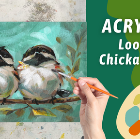 EASY Loose Chickadees! HARMONY with Limited COLOR Palette! By: Annie Troe