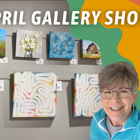 NEW ART At The Gallery! April Artist SHOW! By: Annie Troe