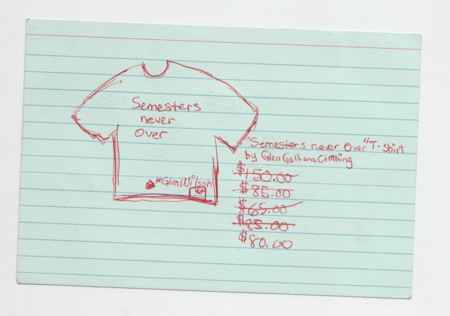 "Semesters Never Over" T-shirt. #College | Glen Galliano Clothing. | Coming Soon