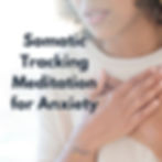 Somatic Tracking for Anxiety