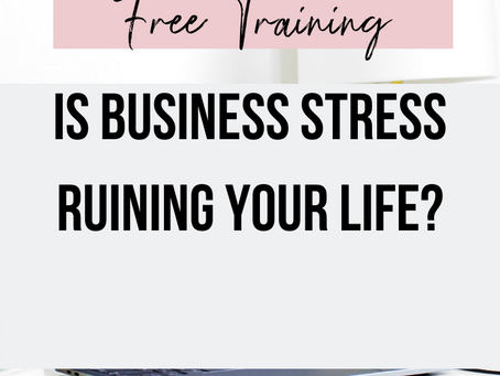 Is Business Stress Ruining Your Life?