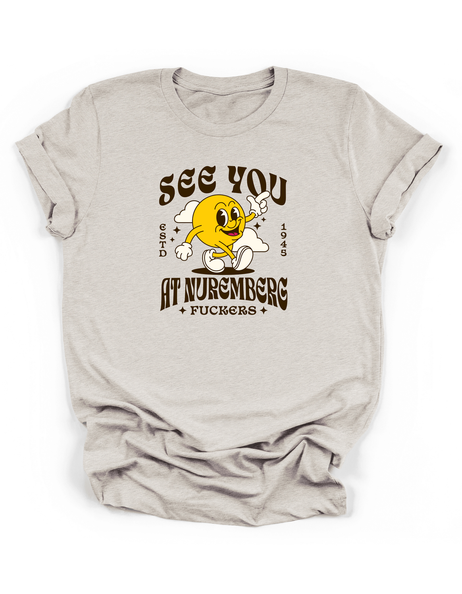 See You at Nuremberg Tee
