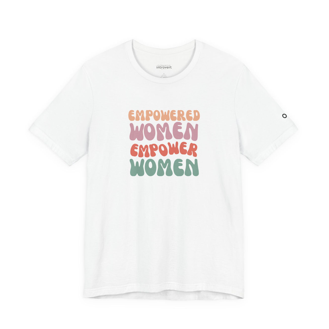 Empowered Women Empower Women Tee