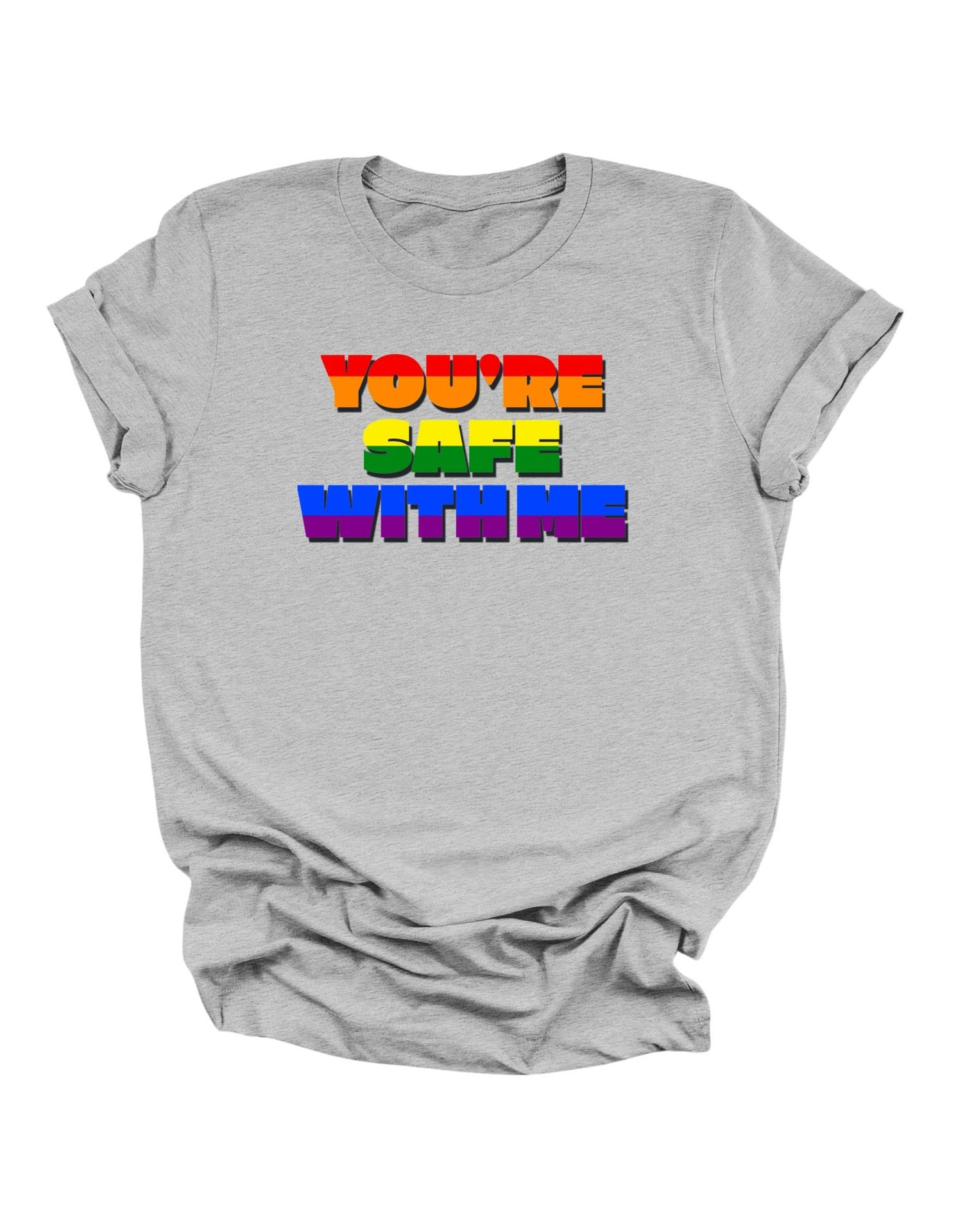 You're Safe with Me Pride Ally Tee