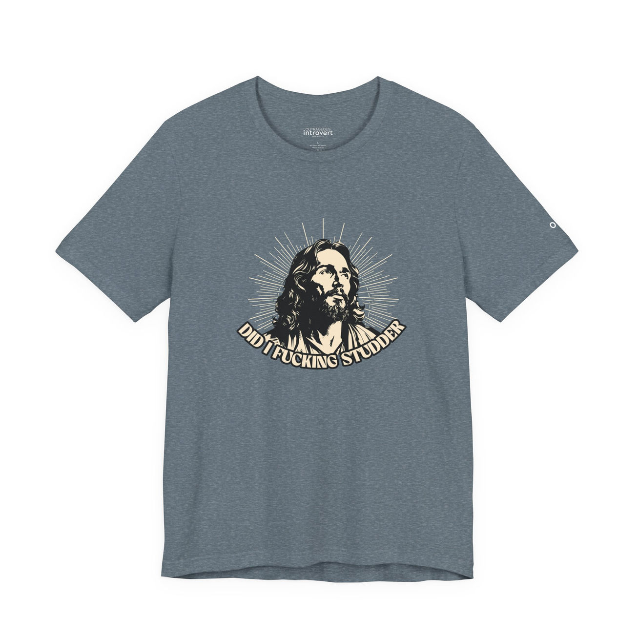Did I Fucking Studder? Tee
